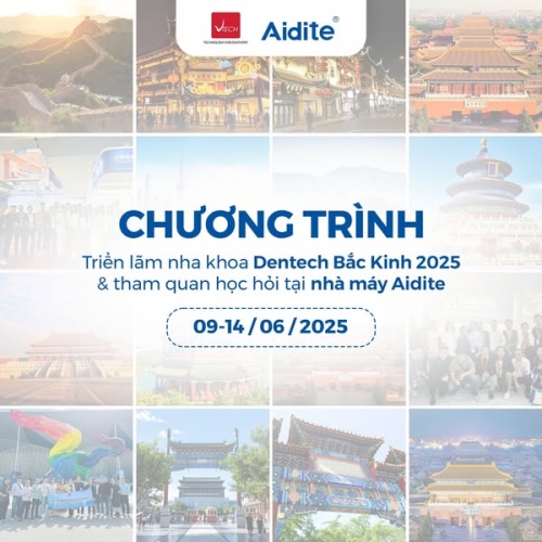CHƯƠNG TRÌNH TRIỂN LÃM DENTECH BẮC KINH 2025 & THAM QUAN HỌC HỎI TẠI NHÀ MÁY ADDITE