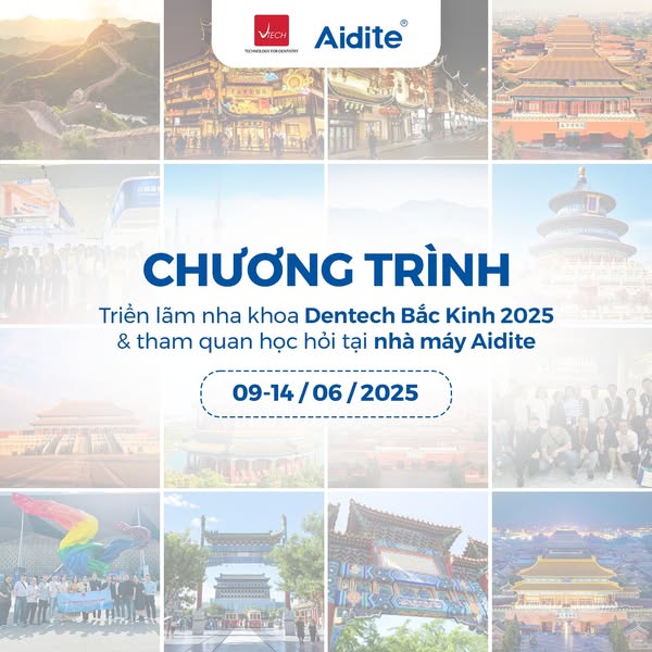 CHƯƠNG TRÌNH TRIỂN LÃM DENTECH BẮC KINH 2025 & THAM QUAN HỌC HỎI TẠI NHÀ MÁY ADDITE